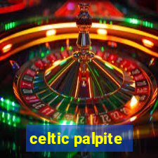 celtic palpite